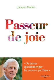 Passeur de Joie Grand prix t?moignage RCF Radio【電子書籍】[ Jacques Mulliez ]