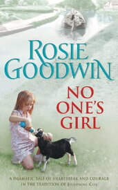 No One's Girl A compelling saga of heartbreak and courage【電子書籍】[ Rosie Goodwin ]