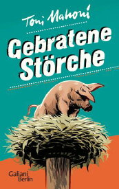 Gebratene St?rche【電子書籍】[ Toni Mahoni ]