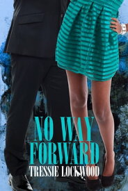 No Way Forward: Interracial Romance【電子書籍】[ Tressie Lockwood ]