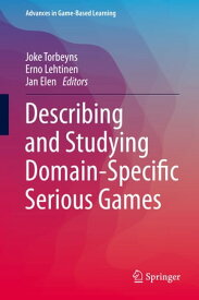 Describing and Studying Domain-Specific Serious Games【電子書籍】