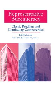 Representative Bureaucracy Classic Readings and Continuing Controversies【電子書籍】[ Julie Dolan ]