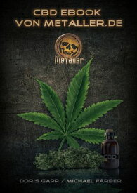 Das CBD eBook von metaller.de In unserem E-Book wollen wir vor allem einen intensiven Einblick rund um das Thema CBD, dem Cannabidiol, geben【電子書籍】[ Doris Gapp ]