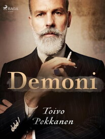 Demoni【電子書籍】[ Toivo Pekkanen ]