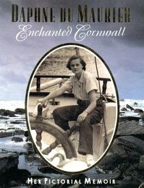 Enchanted Cornwall: My Pictorial Memoir【電子書籍】[ Daphne du Maurier ]