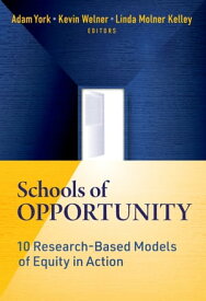 Schools of Opportunity 10 Research-Based Models of Equity in Action【電子書籍】