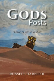 Gods Posts Truth Lives in us All!【電子書籍】[ RUSSELL HARPER II ]
