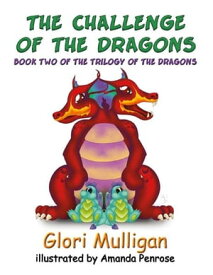 The Challenge of the Dragons【電子書籍】[ Glori Mulligan ]
