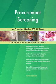 Procurement Screening A Complete Guide - 2024 Edition【電子書籍】[ Gerardus Blokdyk ]