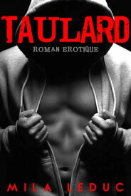 TAULARD - Roman ?rotique【電子書籍】[ Mila Leduc ]