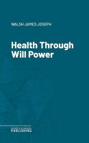 Health Through Will Power