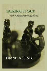 Talking It Out【電子書籍】[ Francis Deng ]