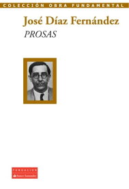 Prosas【電子書籍】[ Jos? D?az Fern?ndez ]