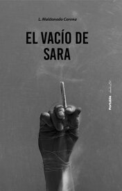 El vac?o de Sara【電子書籍】[ Laura Maldonado Corona ]