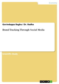 Brand Tracking Through Social Media【電子書籍】[ Govindappa Raghu ]