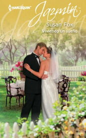 Viviendo un sue?o【電子書籍】[ Susan Fox ]