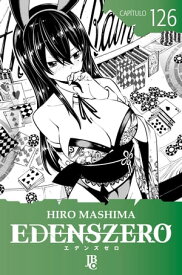 Edens Zero Cap?tulo 126【電子書籍】[ Hiro Mashima ]