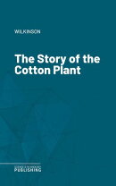 The Story of the Cotton Plant