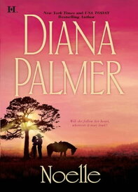 Noelle【電子書籍】[ Diana Palmer ]