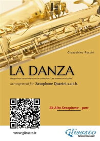 Alto Sax part of "La Danza" tarantella by Rossini for Saxophone Quartet for intermediate players【電子書籍】[ Gioacchino Rossini ]