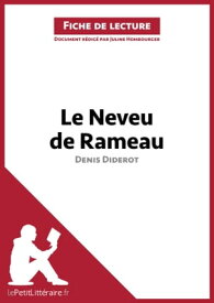 Le Neveu de Rameau de Denis Diderot (Fiche de lecture) Analyse compl?te et r?sum? d?taill? de l'oeuvre【電子書籍】[ Juline Hombourger ]