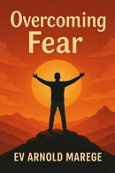 Overcoming Fear