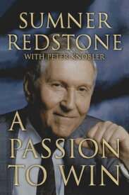 A Passion to Win【電子書籍】[ Sumner Redstone ]