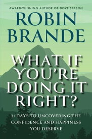 What If You're Doing It Right? Creative Living, #1【電子書籍】[ Robin Brande ]