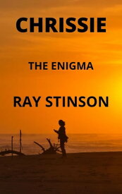 CHRISSIE THE ENIGMA【電子書籍】[ RAY STINSON ]