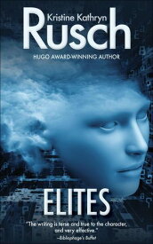 Elites【電子書籍】[ Kristine Kathryn Rusch ]