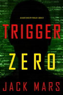Trigger Zero (An Agent Zero Spy ThrillerーBook #22)