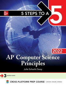 5 Steps to a 5: AP Computer Science Principles 2022【電子書籍】[ Julie Schacht Sway ]