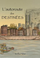 L'Autoroute des Destinées