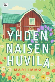 Yhden naisen huvila 【電子書籍】[ Mari Immo ]