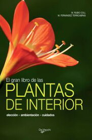 El gran libro de las plantas de?interior【電子書籍】[ Mireia Rubio Coll ]