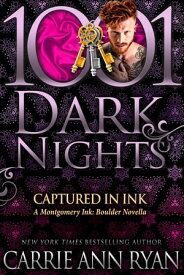 Captured in Ink: A Montgomery Ink: Boulder Novella【電子書籍】[ Carrie Ann Ryan ]