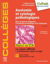 Anatomie et cytologie pathologiques R?le cl? dans le diagnostic, l’?valuation pronostique et le traitement【電子書籍】[ Dominique Wendum ]