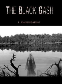 The Black Gash【電子書籍】[ L. Chambers-Wright ]