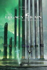 La saga Legacy of Kain Entre deux mondes【電子書籍】[ Rapha?l Lucas ]