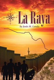 La Raya【電子書籍】[ Jesus M. Landa ]