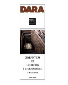 Charpentiers et couvreurs L'Auvergne m?di?vale et ses marges【電子書籍】[ Bruno Phalip ]