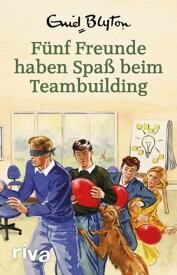 F?nf Freunde haben Spa? beim Teambuilding Enid Blyton f?r Erwachsene【電子書籍】[ Bruno Vincent ]