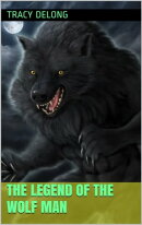 The Legend of the Wolf Man