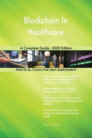 Blockchain In Healthcare A Complete Guide - 2020 Edition【電子書籍】[ Gerardus Blokdyk ]