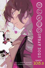 Bungo Stray Dogs, Chapter 103.5【電子書籍】[ Kafka Asagiri ]