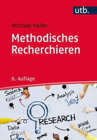 Methodisches Recherchieren【電子書籍】[ Michael Haller ]