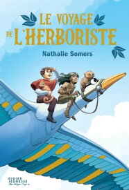 Le Voyage de l'herboriste【電子書籍】[ Nathalie Somers ]