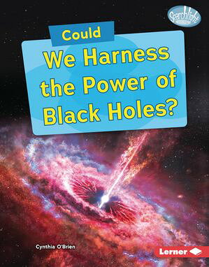 楽天Kobo電子書籍ストア: Could We Harness the Power of Black Holes? - Cynthia O ...