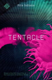 Tentacle【電子書籍】[ Rita Indiana ]