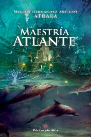 Maestr?a Atlante【電子書籍】[ M?riam Hern?ndez Artigot ]